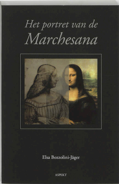 Het portret van de Marchesana - E. Bozzolini-Jäger (ISBN 9789059115514)