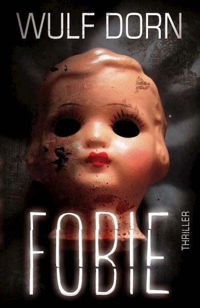 Fobie - Wulf Dorn (ISBN 9789000332403)