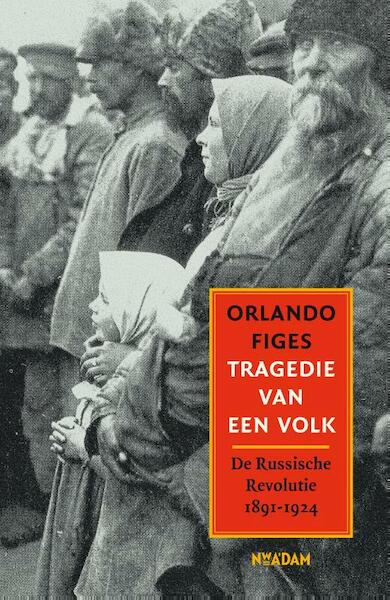 Tragedie van een volk - Orlando Figes (ISBN 9789046821640)