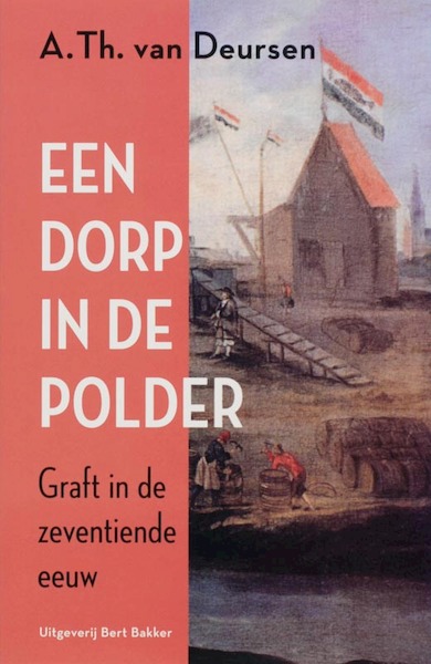 Dorp in de polder - A.Th. van Deursen (ISBN 9789035130975)