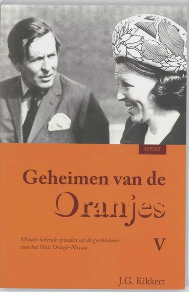 Geheimen van de Oranjes 5 - J.G. Kikkert (ISBN 9789059116405)