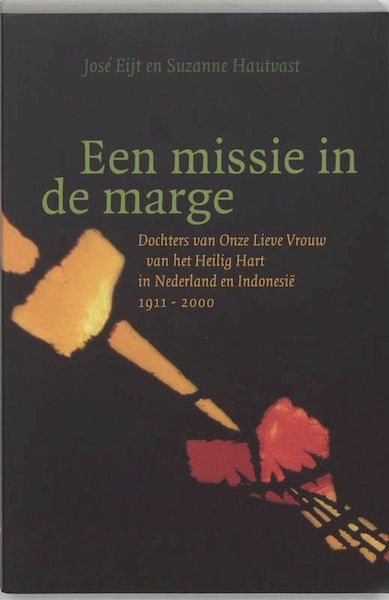 Een missie in de marge - J. Eijt (ISBN 9789065506900)