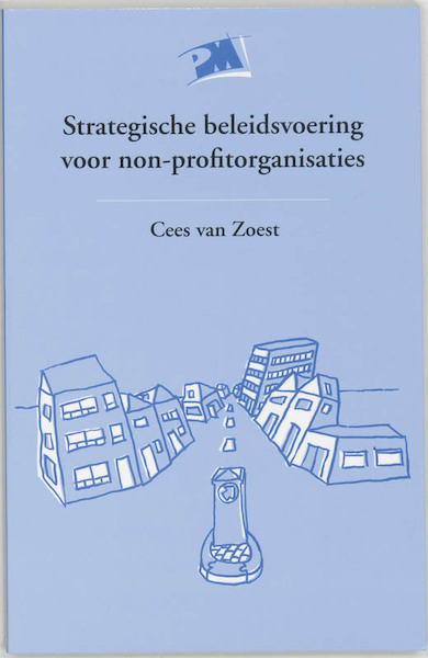 Strategische beleidsvoering voor non-profitoragnisaties - C. van Zoest (ISBN 9789024416516)