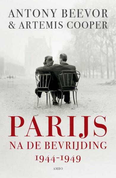 Parijs na de bevrijding - Antony Beevor, Artemis Cooper (ISBN 9789026323676)