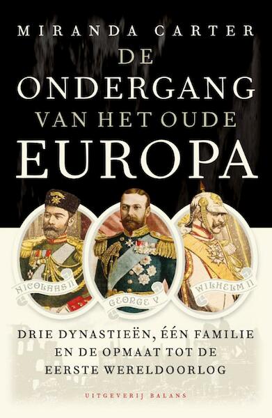 De ondergang van het oude Europa - Miranda Carter (ISBN 9789460034190)