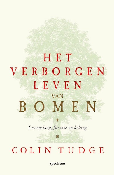 Het verborgen leven van bomen - C. Tudge (ISBN 9789027484680)