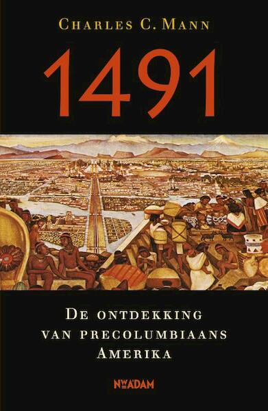 1491 - Charles C. Mann (ISBN 9789046814123)