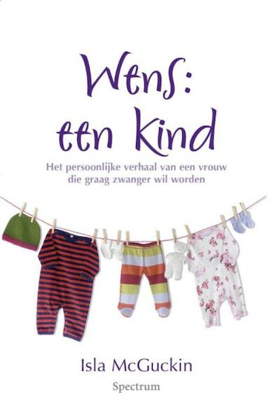 Wens, een kind - Isla McGuckin (ISBN 9789000318711)