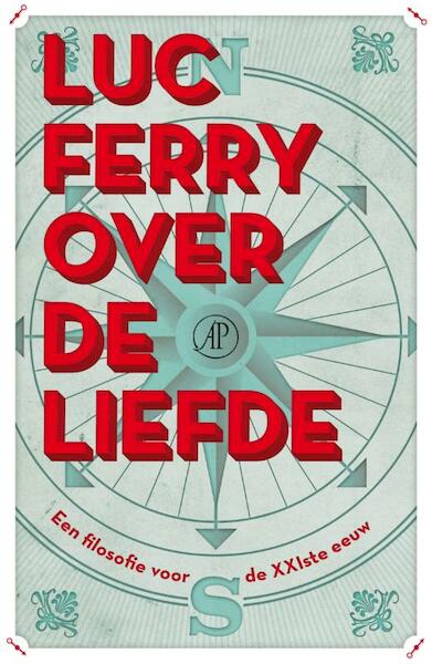 Over de liefde - Luc Ferry (ISBN 9789029587358)