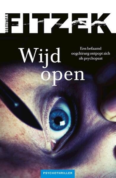 Wijd open - Sebastian Fitzek (ISBN 9789026133756)