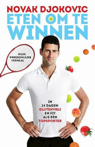 Eten om te winnen - Novak Djokovic (ISBN 9789043916806)