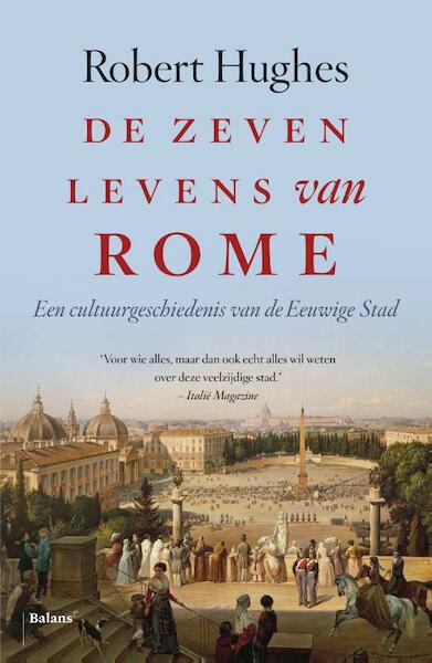 Zeven levens van Rome - Robert Hughes (ISBN 9789460038846)