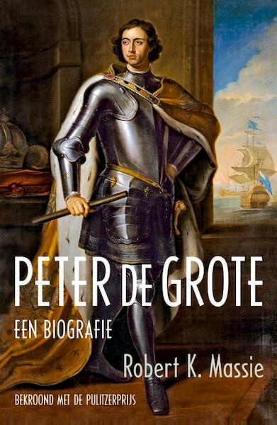 Peter de Grote - Robert K. Massie (ISBN 9789401903929)