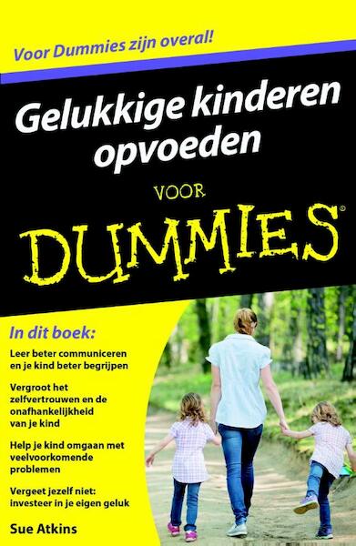 Gelukkige kinderen opvoeden voor Dummies - Sue Atkins (ISBN 9789045351094)