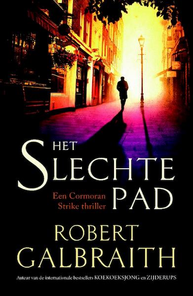 Het slechte pad - Robert Galbraith (ISBN 9789022575970)