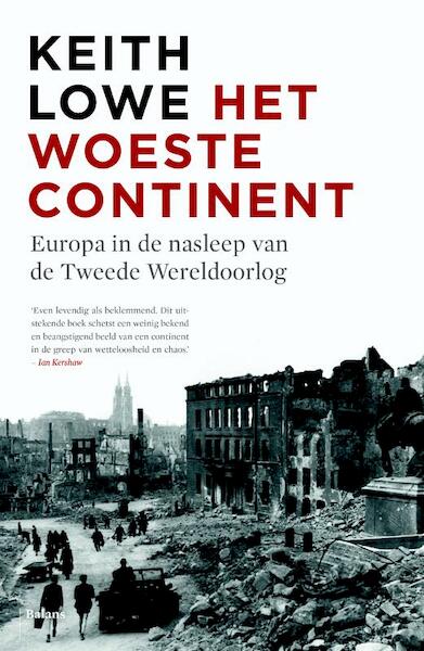 Het woeste continent - Keith Lowe (ISBN 9789460037948)