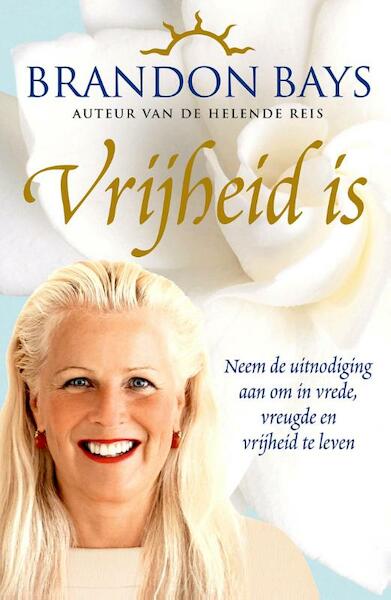 Vrijheid is - B. Bays (ISBN 9789049200336)