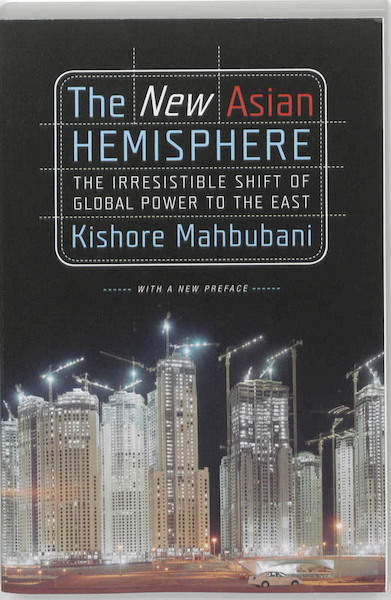 The new Asian hemisphere - Kishore Mahbubani (ISBN 9781586486716)