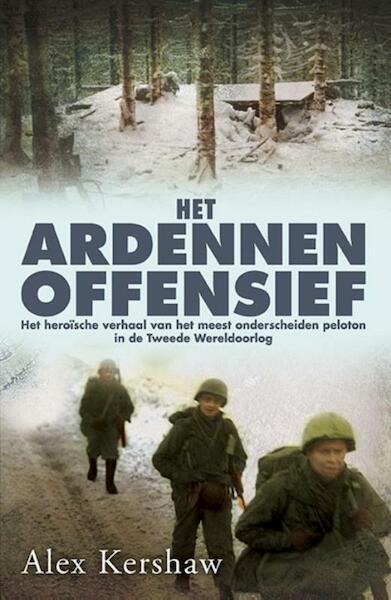 Het Ardennenoffensief - Alex Kershaw (ISBN 9789045309538)