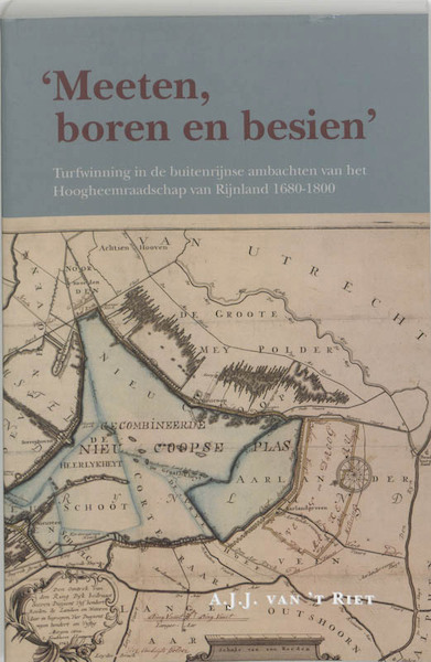 Meeten, boren en besien - A.J.J. van 't Riet (ISBN 9789065508836)
