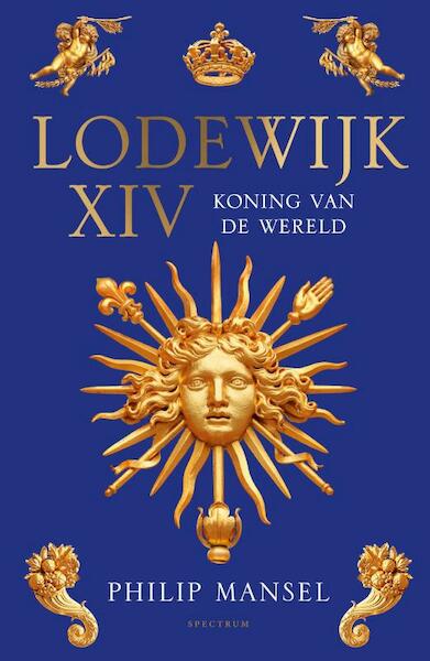 Lodewijk XIV - Philip Mansel (ISBN 9789000370474)