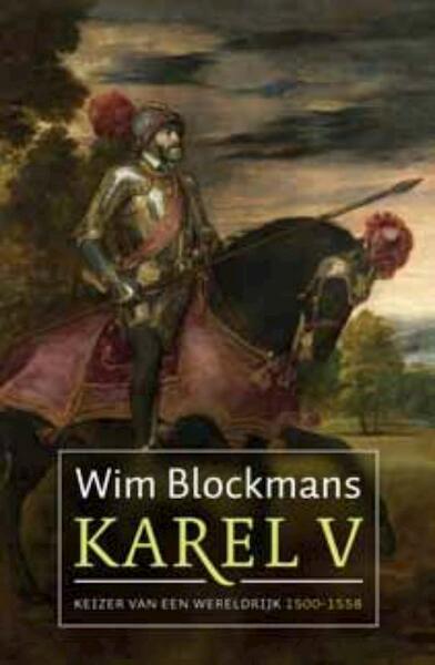 Keizer karel V - Wim Blockmans (ISBN 9789059776913)