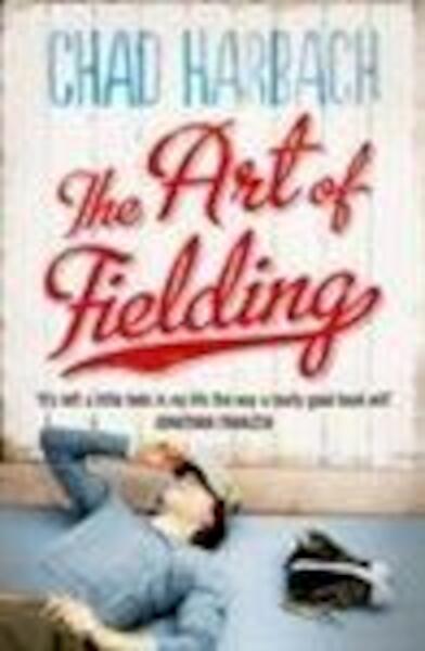 Art of Fielding, The - Chad Harbach (ISBN 9780316217538)