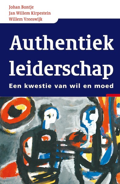 Authentiek leiderschap - J. Bontje, J. Kirpestein, W. Vreeswijk (ISBN 9789027416261)