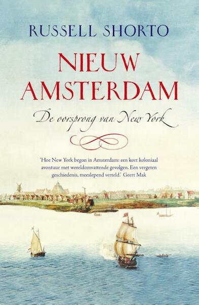 Nieuw-Amsterdam - Russell Shorto (ISBN 9789460236426)