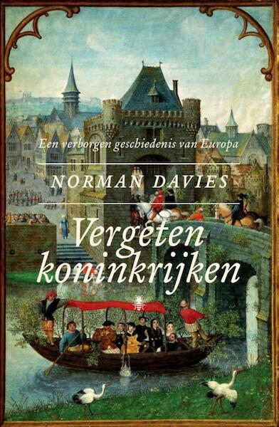 Vergeten koninkrijken - Norman Davies (ISBN 9789460421723)