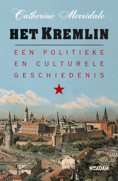 Kremlin - Catherine Merridale (ISBN 9789046815052)