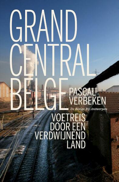 Grand Central Belge - Pascal Verbeken (ISBN 9789460421143)