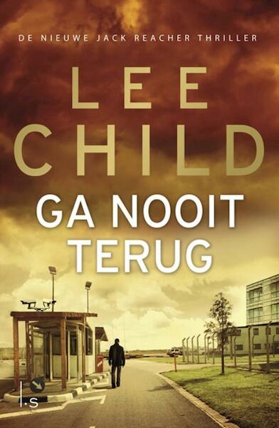 Ga nooit terug - Lee Child (ISBN 9789021016269)