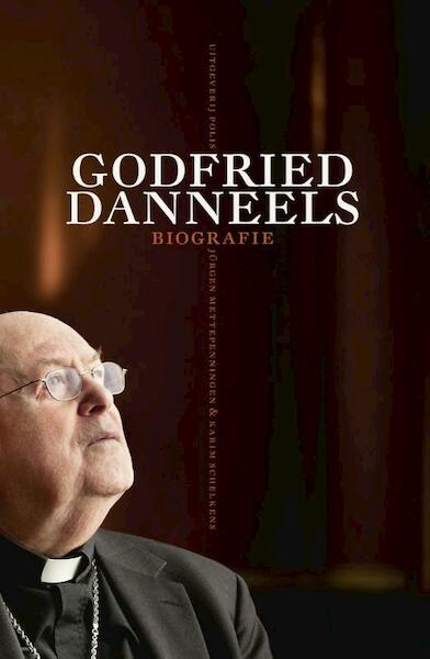 Godfried Danneels - Biografie - Jürgen Mettepenningen, Karim Schelkens (ISBN 9789463100229)