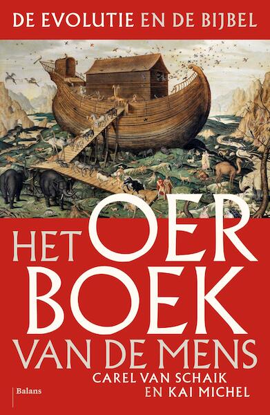 God, de bijbel en de mens - Carel van Schaik, Kai Michel (ISBN 9789460030475)