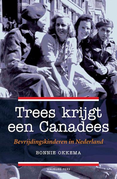 Trees krijgt een Canadees - Bonnie Okkema (ISBN 9789462492295)