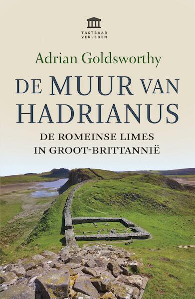 De Muur van Hadrianus - Adrian Goldsworthy (ISBN 9789401912457)