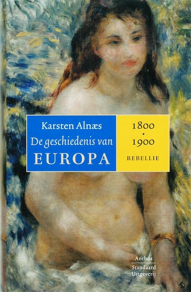 De geschiedenis van Europa 3 1800-1900 - Karsten Alnaes (ISBN 9789085490081)