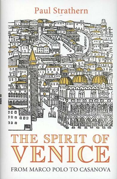 Spirit of Venice - Paul Strathern (ISBN 9780224089791)