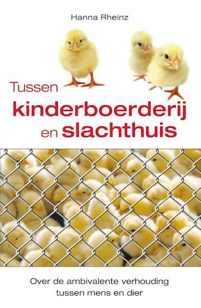 Tussen kinderboerderij en slachthuis - Hanna Rheinz (ISBN 9789460150654)