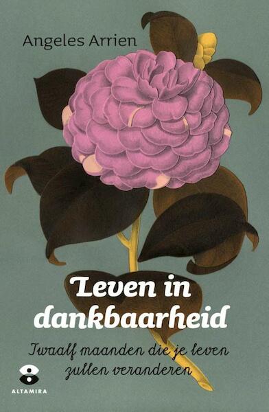 Leven in dankbaarheid - Angeles Arrien (ISBN 9789401301084)