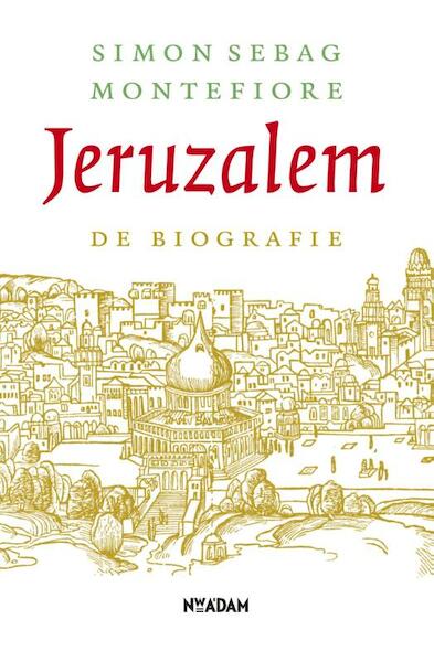 Jeruzalem - Simon Sebag Montefiore (ISBN 9789046814857)