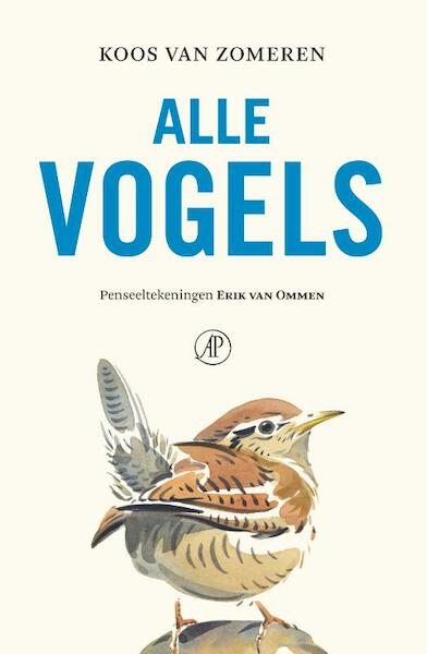 Alle vogels - Koos van Zomeren (ISBN 9789029510622)