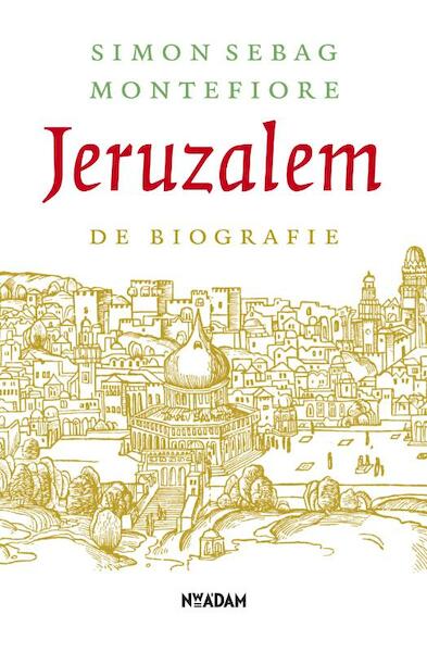 Jeruzalem - Simon Sebag Montefiore, Simon Sebag Montefiore (ISBN 9789046807804)