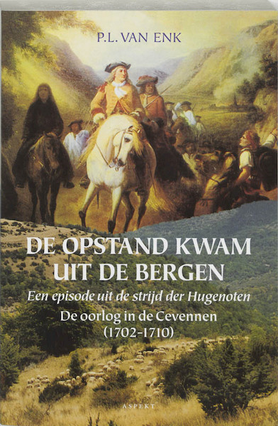 De opstand kwam uit de bergen - P.L. van Enk (ISBN 9789059110595)