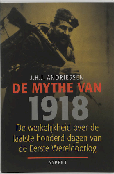 De mythe van 1918 - J.H.J. Andriessen (ISBN 9789059111189)