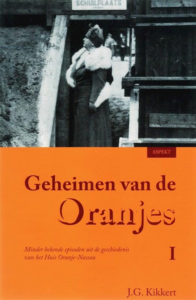 Geheimen van de Oranjes 1 - J.G. Kikkert (ISBN 9789059112339)