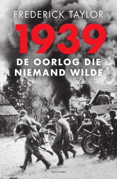 1939: De oorlog die niemand wilde - Frederick Taylor (ISBN 9789000357024)
