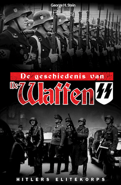 Waffen SS - George H. Stein (ISBN 9789493001244)