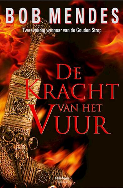 De kracht van het vuur - Bob Mendes (ISBN 9789022326527)